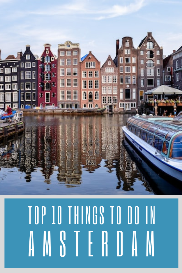 Pinterest Pin Top 10 Things to do in Amsterdam