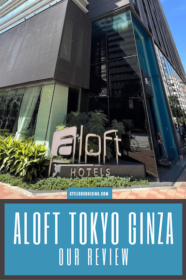 Pinterest pin Aloft Tokyo Ginza Review