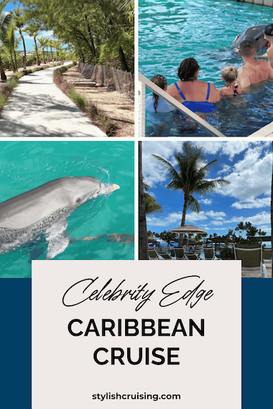 Pinterest pin for the post Our Incredible Caribbean Cruise on Celebrity Edge