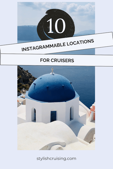 Instagrammable Locations For Cruisers