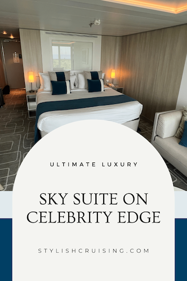 Pinterest Pin for the post Tour of a Sky Suite on Celebrity Edge.