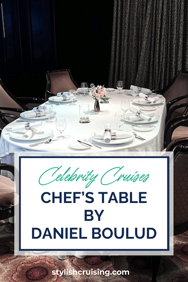 Pinterest pin for the post The Exclusive Celebrity Cruises Chef's Table by Daniel Boulud