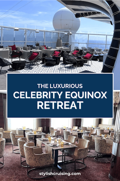 Pinterest pin for the post The Exclusive Retreat on Celebrity Equinox.