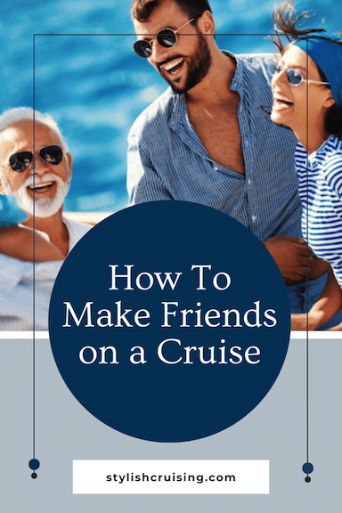 Pinterest pin for the post How To Make Friends on a Cruise