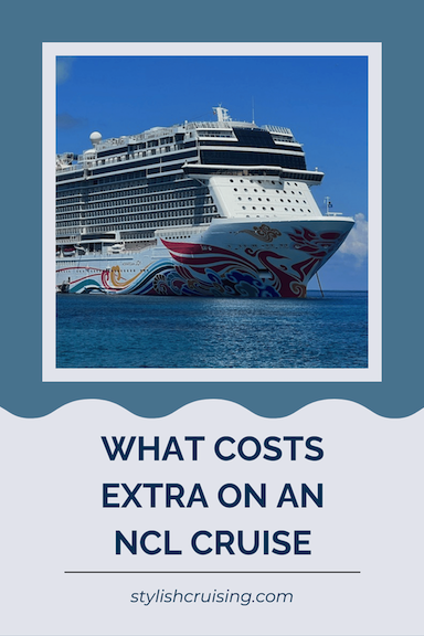 Pinterest pin for the post What Costs Extra On An NCL Cruise