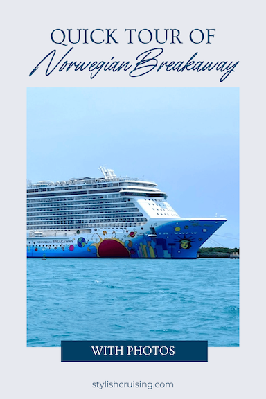 Pinterest pin for the post A Quick Photo Tour of Norwegian Breakaway